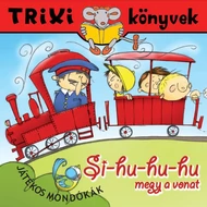 Si-hu-hu-hu megy a vonat…