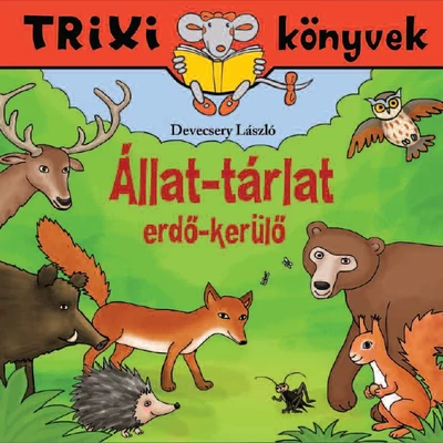 Állat-tárlat/Erdő kerülő