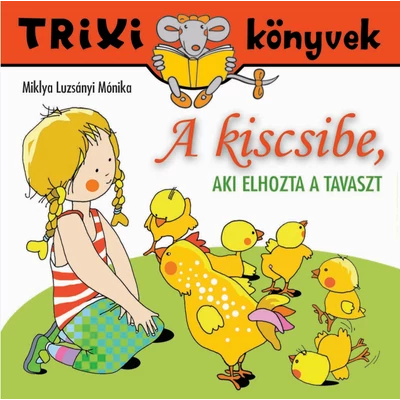 A kiscsibe, aki elhozta a tavaszt