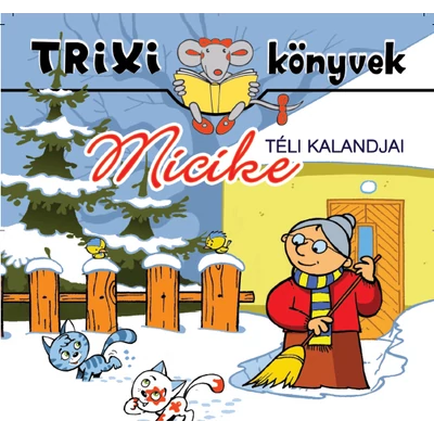 Micike téli kalandjai