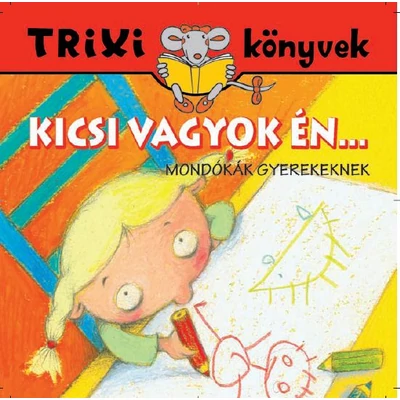 Kicsi vagyok én… /Mondókák gyerekeknek