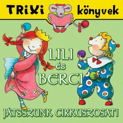 Lili és Berci/Játsszunk cirkuszosat