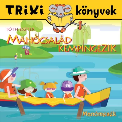 Manócsalád kempingezik
