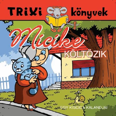 Micike költözik