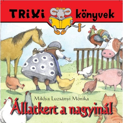 Állatkert a nagyinál